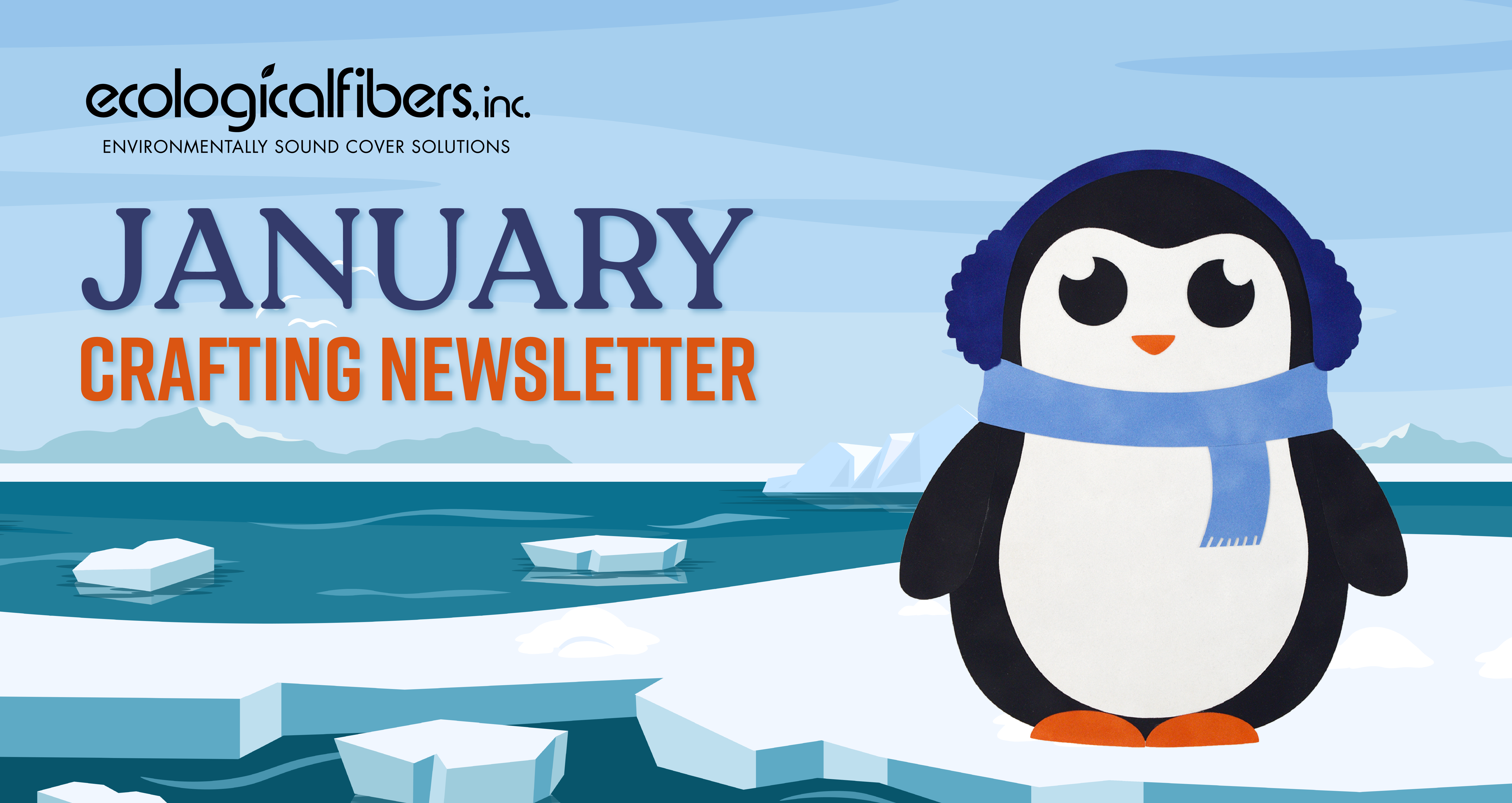 EcoFibers January Crafting Newsletter Header with a penguin wearing earmuffs and a scarf on an icy backdrop